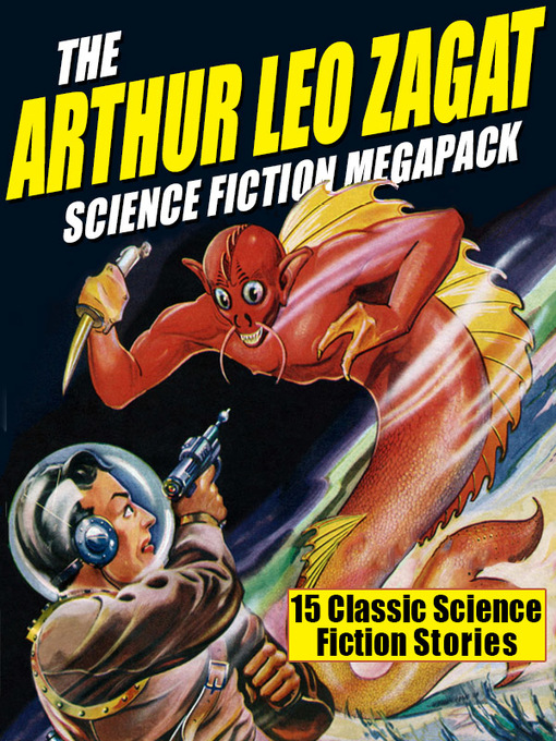 Title details for The Arthur Leo Zagat Science Fiction Megapack by Arthur Leo Zagat - Available
